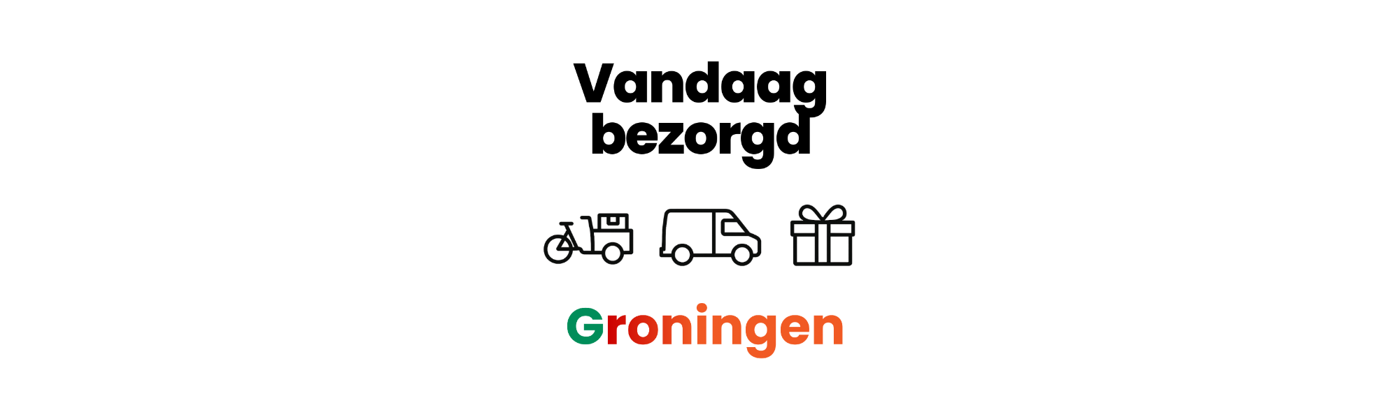 Bestellen t/m 22:00 is vandaag bezorgd in Groningen*
